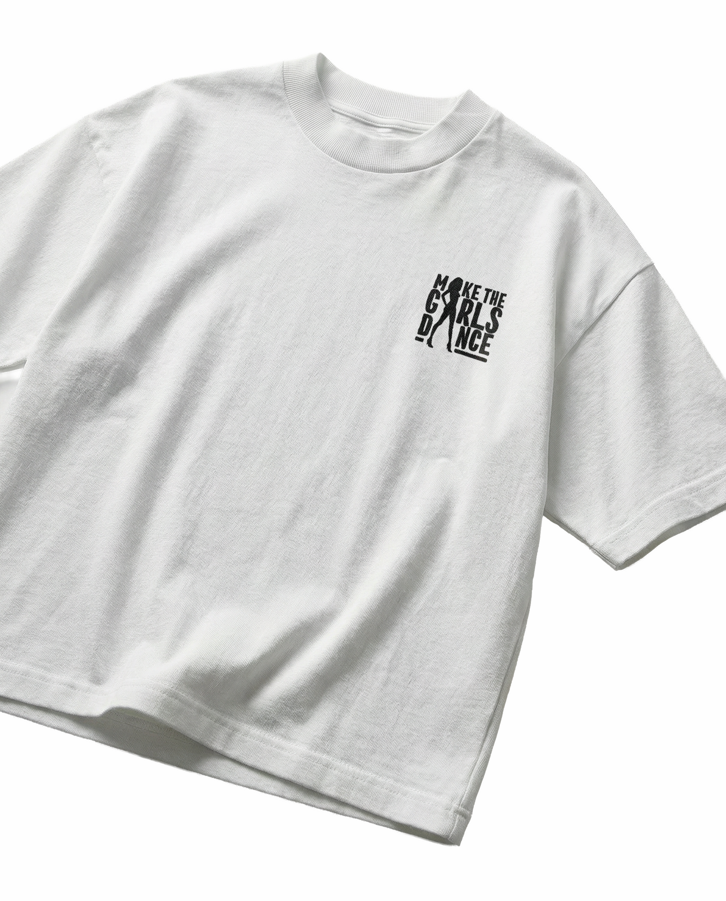 MAKE THE GIRLS DANCE TEE - WHITE